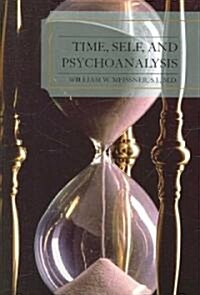 Time, Self, and Psychoanalysis (Paperback)