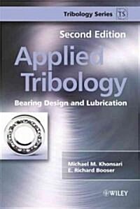 Applied Tribology : Bearing Design and Lubrication (Hardcover, 2 Rev ed)