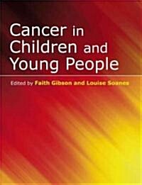 Cancer in Children and Young People: Acute Nursing Care (Paperback)