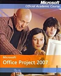 Microsoft Office Project 2007 (Paperback)