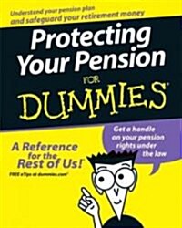 Protecting Your Pension for Dummies (Paperback)