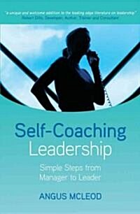 Self-Coaching Leadership: Simple Steps from Manager to Leader (Hardcover)