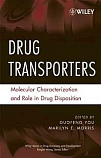 Drug Transporters: Molecular Characterization and Role in Drug Disposition (Hardcover)