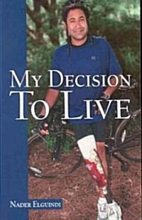 My Decision to Live (Paperback)