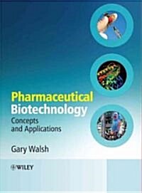 Pharmaceutical Biotechnology: Concepts and Applications (Hardcover)