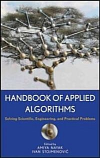 [중고] Handbook of Applied Algorithms: Solving Scientific, Engineering and Practical Problems (Hardcover)