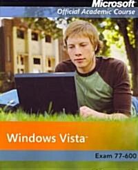 Exam 70–600 : Windows Vista (Paperback)