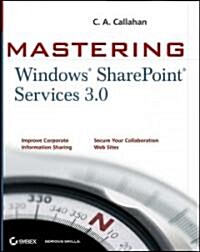 Mastering Windows Sharepoint Services 3.0 (Paperback)