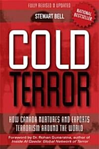 Cold Terror : How Canada Nurtures and Exports Terrorism Around the World (Hardcover, 2 Rev ed)