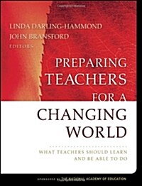 Preparing Teachers for a Changing World (Paperback)
