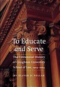 To Educate and Serve (Hardcover)