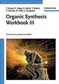 Organic Synthesis Workbook III (Paperback)