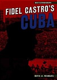 Fidel Castros Cuba (Library Binding)