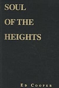 Soul of the Heights: Fifty Years Going to the Mountains (Hardcover)