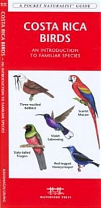 Costa Rica Birds: A Folding Pocket Guide to Familiar Species (Other)