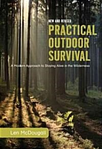 Practical Outdoor Survival: A Modern Approach to Staying Alive in the Wilderness (Paperback, 3rd, Revised)