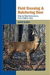 Field Dressing and Butchering Deer (Paperback)