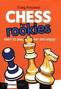 Chess for Rookies : Learn to Play, Win and Enjoy (Paperback)