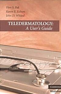 Teledermatology : A Users Guide (Paperback)