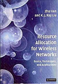 Resource Allocation for Wireless Networks : Basics, Techniques, and Applications (Hardcover)