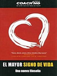 El Mayor Signo De Vida/ the Biggest Sign of Life (Audio CD)