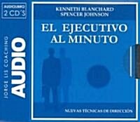 El Ejecutivo Al Minuto/ the One-minute Manager (Audio CD)