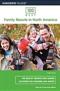 100 Best Family Resorts in North America (Paperback, 9th)
