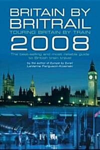 Britain by Britrail 2008 (Paperback, 28th)