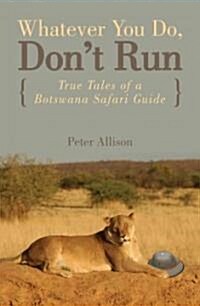 Whatever You Do, Dont Run (Paperback, 1st)