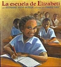 La Escuela de Elizabeti (Paperback)