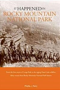 It Happened in Rocky Mountain National Park (Paperback)