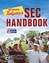 The Ultimate Tailgaters Sec Handbook (Paperback, 1st)