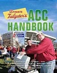 The Ultimate Tailgaters ACC Handbook (Paperback, 1st)