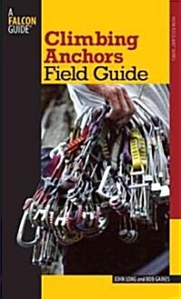 Climbing Anchors Field Guide (Paperback, 1st)