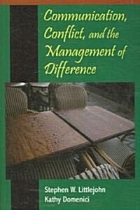Communication, Conflict, and the Management of Difference (Paperback, 1st)