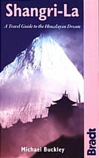Shangri-La : A Practical Guide to the Himalayan Dream (Paperback)