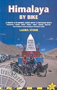 Himalaya by Bike : A Route and Planning Guide for Motorcyclists and Cyclists (Paperback)