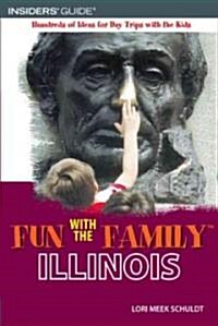 Insiders Guide Fun With the Family Illinois (Paperback, 6th)
