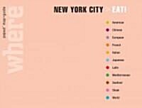 Where New York City Eat! (Hardcover, 1st, Pop-Up)