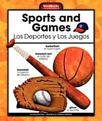 Sports and Games/Los Deportes y Los Juegos (Library Binding)