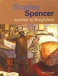 Stanley Spencer : Journey to Burghclere (Hardcover)