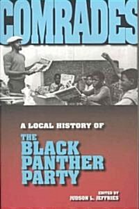 Comrades: A Local History of the Black Panther Party (Paperback)