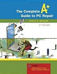 The Complete A+ Guide to PC Repair [With CDROM] (Paperback, 4)