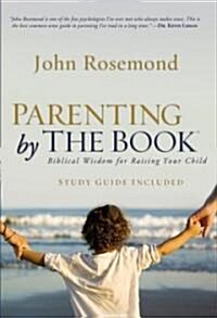 Parenting by the Book (Hardcover, 1st)