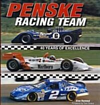Penske Racing Team: 40 Years of Excellence (Hardcover)