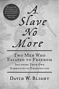 A Slave No More (Hardcover, 1st)