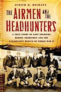 The Airmen and the Headhunters (Hardcover)