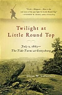 Twilight at Little Round Top: July 2, 1863: The Tide Turns at Gettysburg (Paperback)