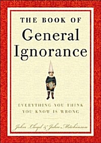 The Book of General Ignorance (Hardcover, Deckle Edge)