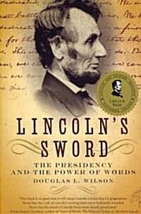 Lincolns Sword: The Presidency and the Power of Words (Paperback)